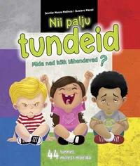 Nii palju tundeid. Mida nad  kõik tähendavad?