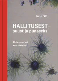 Hallitusest – puust ja punaseks. Ehitusinseneri vaatenurgast