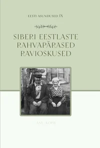 Siberi eestlaste rahvapärased ravioskused