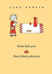 Paula käib poes. Paula läheb piknikule