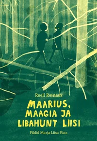 Maarius, maagia ja libahunt Liisi
