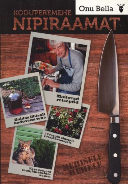 Koduperemehe nipiraamat - Igor Maasik (Menu, 2011). Tumeroheline kaanekujundus, millel on mitu väikest fotot igapäevastest tegemistest — toiduvalmistamine, aiatöö ja lemmikloomad. Paremal serval on suure terava koka noa foto.
