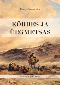 Kõrbes ja ürgmetsas