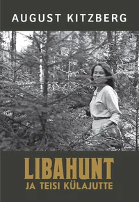 Libahunt ja teisi külajutte