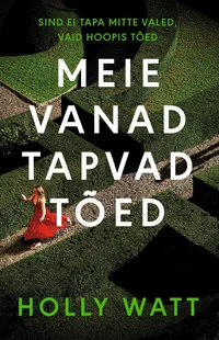 Meie vanad tapvad tõed