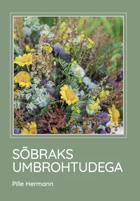 Sõbraks umbrohtudega