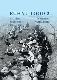 Ruhnu lood 2 Artikleid, reisikirju, mälestusi