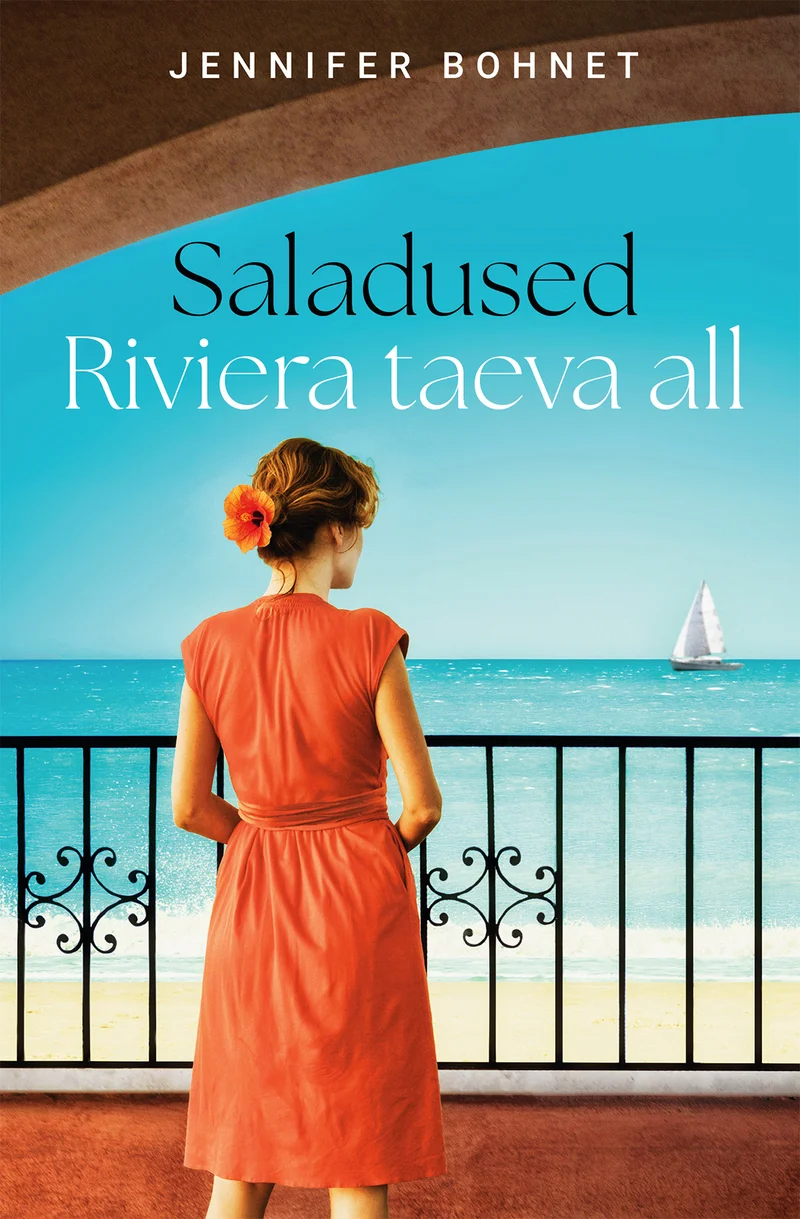 Saladused Riviera taeva all - Jennifer Bohnet (Pegasus, 2026). Fotorealistlik kaanepilt, kus punases kleidis naine seisab seljaga vaataja poole rõdusillal ja vaatab sinise mere poole, kus on näha purjekas. Soojad vahemerelised toonid loovad lõunaliku atmosfääri.