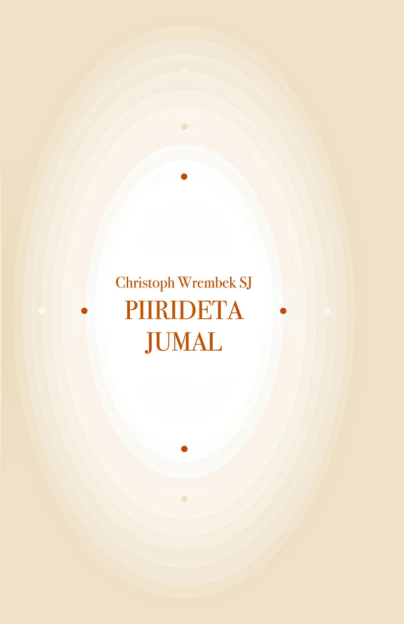 Piirideta Jumal - Christoph Wrembek SJ (Logos, 2025). Minimalistlik kaanekujundus kreemjasbeežil taustal, mille keskmes on õrn heledaem ovaalne ala. Punased dekoratiivsed punktid raamivad pealkirja teksti.