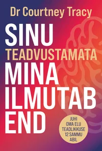 Sinu teadvustamata mina ilmutab end