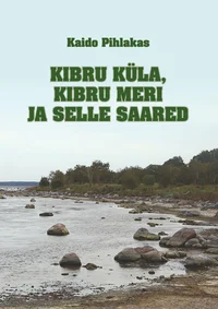 Kibru küla, Kibru meri ja selle saared